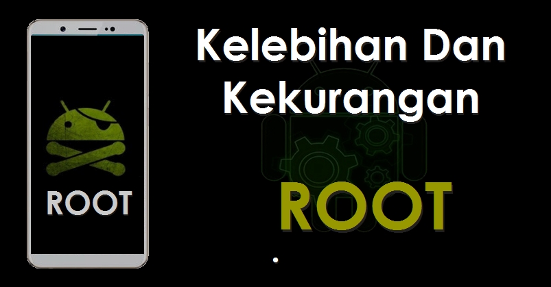 Gambar Apa itu Root Android? Kelebihan dan Kekurangannya 1