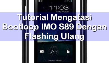 Photo of Tutorial Mengatasi Bootloop IMO S89 dengan Flashing Ulang