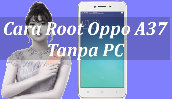 Gambar Cara Membuka Akses Root di Smartphone Oppo A37F 1