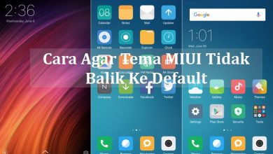 Photo of Cara Agar Theme MIUI 7/8/9 Tidak Kembali ke Tema Bawaan