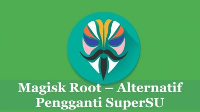 Photo of Magisk Root Tool Alternatif Terbaik Pengganti SuperSU