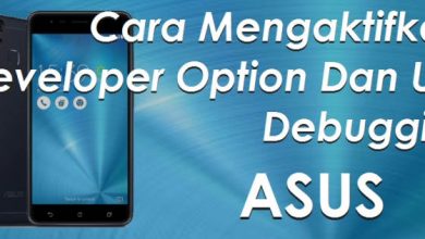 Photo of Cara Mengaktifkan Opsi Pengembang ASUS Zenfone