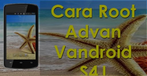 Cara Root Advan Vandroid S4J Tanpa Menggunakan PC ...