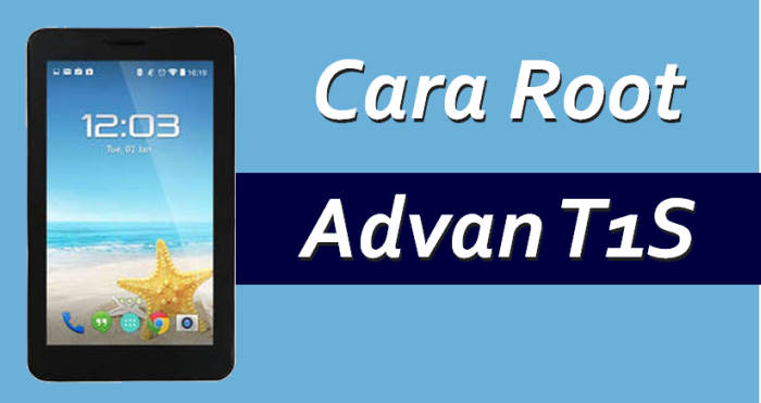Cara Mudah Root Tablet Advan T1S 1 Cara Mudah Root Tablet Advan T1S 1