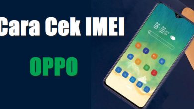 Photo of Cara Mengetahui HP OPPO Ilegal atau Resmi Lewat Cek IMEI