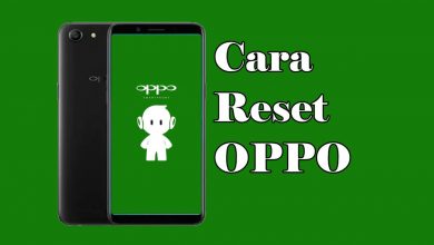 Photo of 2 Cara Reset Hp Oppo Semua Tipe Hard dan Factory