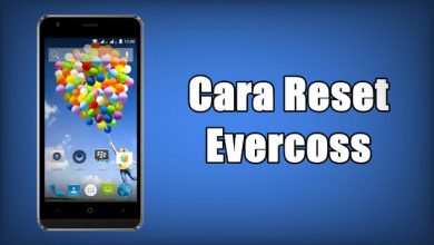 Photo of Cara Reset Evercoss Semua HP dan Tablet