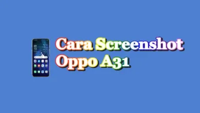 Photo of Cara Screenshot Oppo A31 Mengambil Gambar Layar Tanpa Tombol