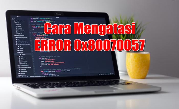 Error Kode 0x80070057