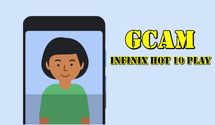 Download GCAM Infinix Hot 10 Play