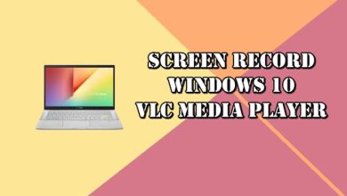 Photo of Cara Merekam Layar Laptop Dengan VLC Media Player