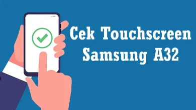 Photo of Cara Cek Touchscreen Hp Samsung A32 Mudah dan Praktis