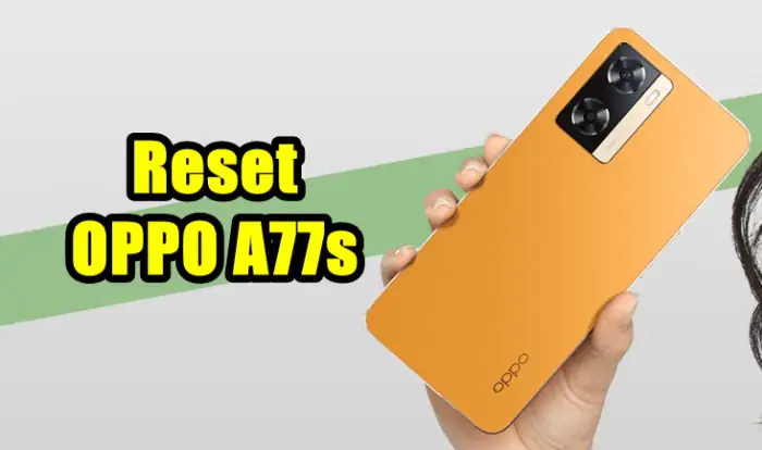 Cara Reset Oppo A77s